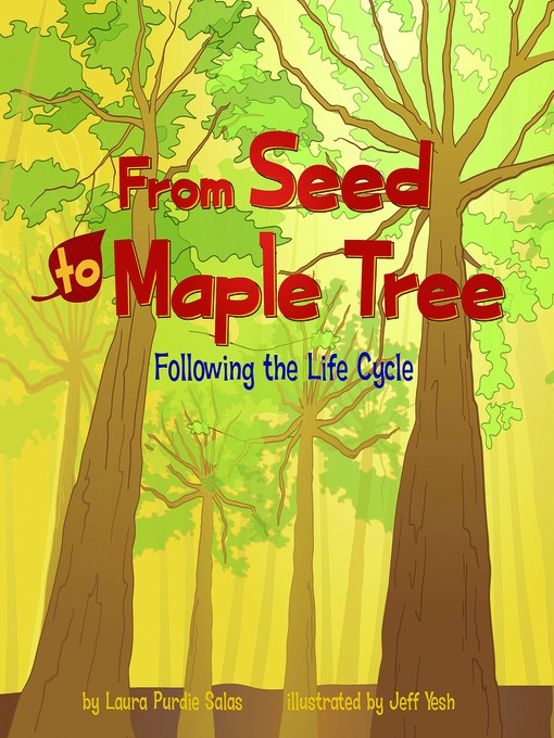 Title details for From Seed to Maple Tree by Laura Purdie Salas - Available